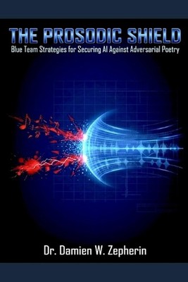 The Prosodic Shield: Blue Team Strategies for Securing AI Against Adversarial Po