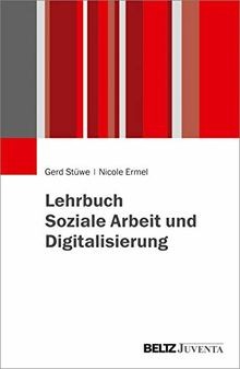 Lehrbuch Soziale Arbeit und Digitalisierung von Stüwe, G... | Buch | Zustand gut