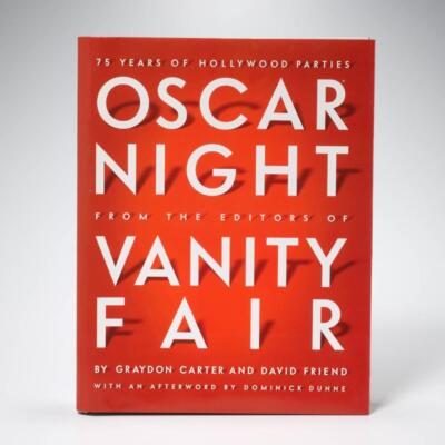 Oscar Night From The Editors Of Vanity Fair Graydon Carter David Friend SIGNED