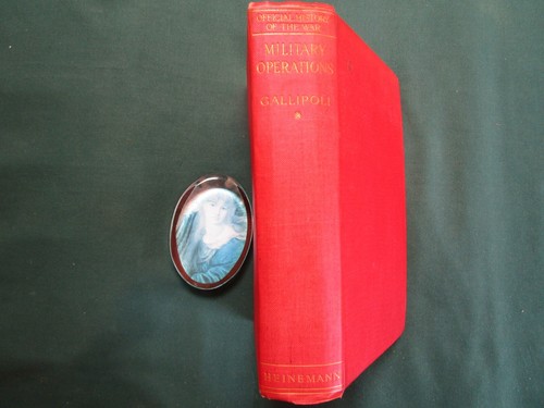 Military Operations Gallipoli Vol I - Brig-Gen C F Aspinall-Oglander