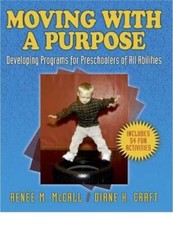 Moving With a Purpose: Developing Programs for Preschoolers of A - VERY GOOD