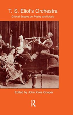 Xiros Cooper - Gr.S. Eliot's Orchestra kritische Essays über Poesie und - N555z