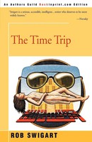 Rob Swigart | The Time Trip | Taschenbuch | Englisch (2001) | iUniverse