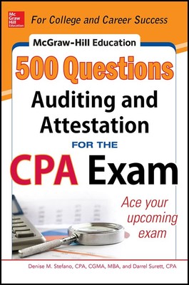 McGraw-Hill Education 500 Auditing and Attestation Questions for the CPA Exa...