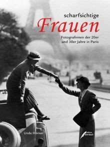 scharfsichtige Frauen: Fotografinnen der 20er und 30... | Buch | Zustand wie neu - Hörner, Unda