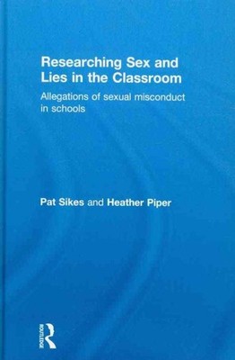 Researching Sex and Lies in the Classroom : Allegations of Sexual Misconduct ...