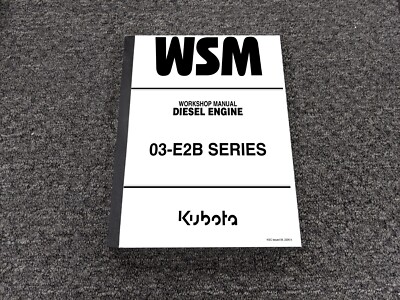 Kubota 03-E2B Series Diesel Engine Shop Service Repair Workshop Manual