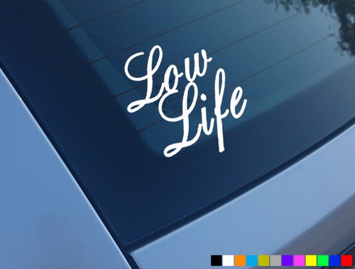 Low Life Funny Car Stickers Decals Dub Jdm Jap Drift Slammed Lowered Ebay