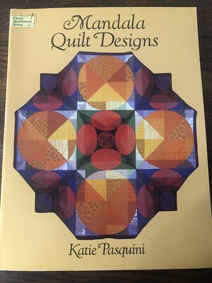 MANDALA QUILT DESIGNS Katie Pasquini 1983 Dover Needlework Series