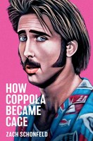 Zach Schonfeld | How Coppola Became Cage | Buch | Englisch (2023) | Gebunden
