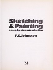 Sketching Painting : A Step by Step Introduction Hardcover F. C