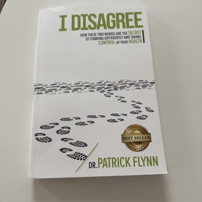 I Disagree : How These Two Words Are the Secret to Thinking Differently and...