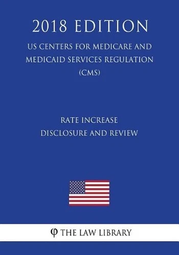 Rate Increase Disclosure and Review (US Centers for Medicare and Medicaid Servic