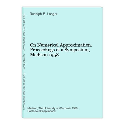 On Numerical Approximation. Proceedings of a Symposium, Madison 1958. Langer, Ru