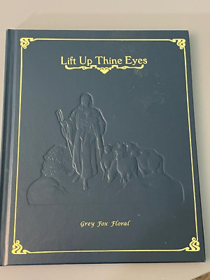 Lift Up Thine Eyes by Grey Fox Floral (Religious Book SEE PICS) Gorgeous!!