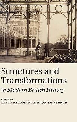 Structures and Transformations in Modern British History Feldman Lawrence