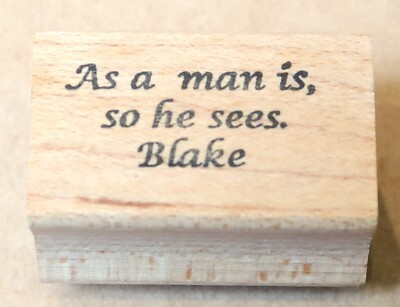 INKLUSIONS  RUBBER STAMP WILLIAM BLAKE QUOTE ''AS A MAN IS, SO HE SEES''