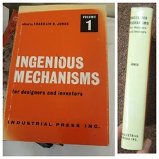 1st ed book  Franklin D. Jones INGENIOUS MECHANISMS,DESIGNERS & INVENTORS Vol 1