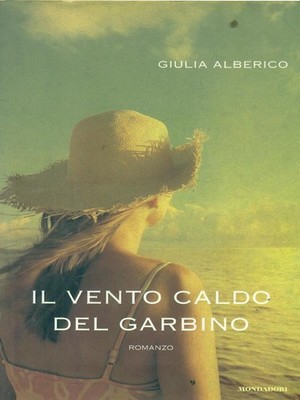 DER WARME WIND VON GARBINO ERSTE AUSGABE BAUM GIULIA MONDADORI 2007