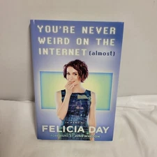 You're Never Weird on the Internet (Almost): A Memoir - Hardcover - Signed