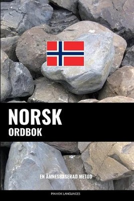Norsk ordbok: En ?mnesbaserad metod by Pinhok Languages (Swedish) Paperback Book