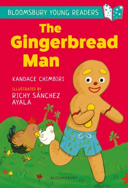 The Gingerbread Man: A Bloomsbury Young Reader by Kandace Chimbiri