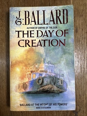 The Day of Creation by  J. G. Ballard 1988 UK Grafton PB 1st - Vintage SF
