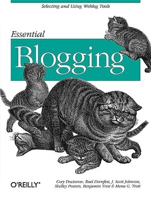 Essential Blogging (O'Reilly Ser.), Trott, Mena G