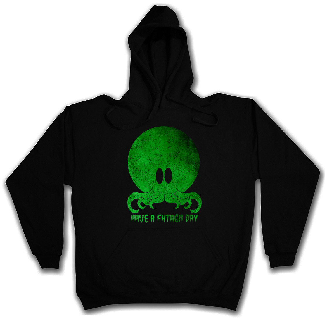 CTHULHU HAVE A FHTAGN DAY HOODIE SWEATSHIRT Wars Miskatonic Lovecraft