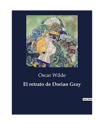 El retrato de Dorian Gray: ., Wilde, Oscar