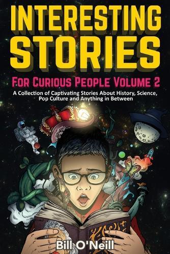 Bill O'neill Interesting Stories For Curious People Vo (taschenbuch)