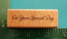 Stampendous ON YOUR SPECIAL DAY Saying Rubber Stamp