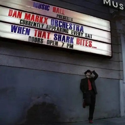 Dan Markx - When That Shark Bites