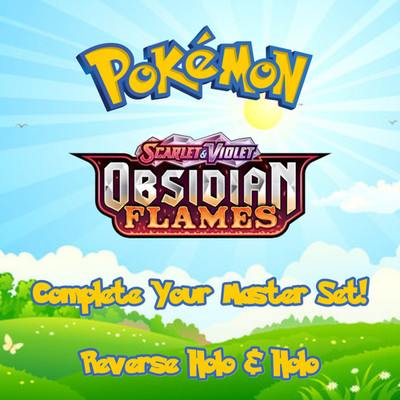 Pokémon - OBF - Obsidian Flames - Reverse Holo Master Set -Pick Your Card UPDATE