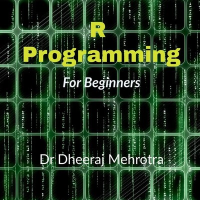 Dheeraj Mehrotra | R Programming For Beginners | Taschenbuch | Englisch (2021)