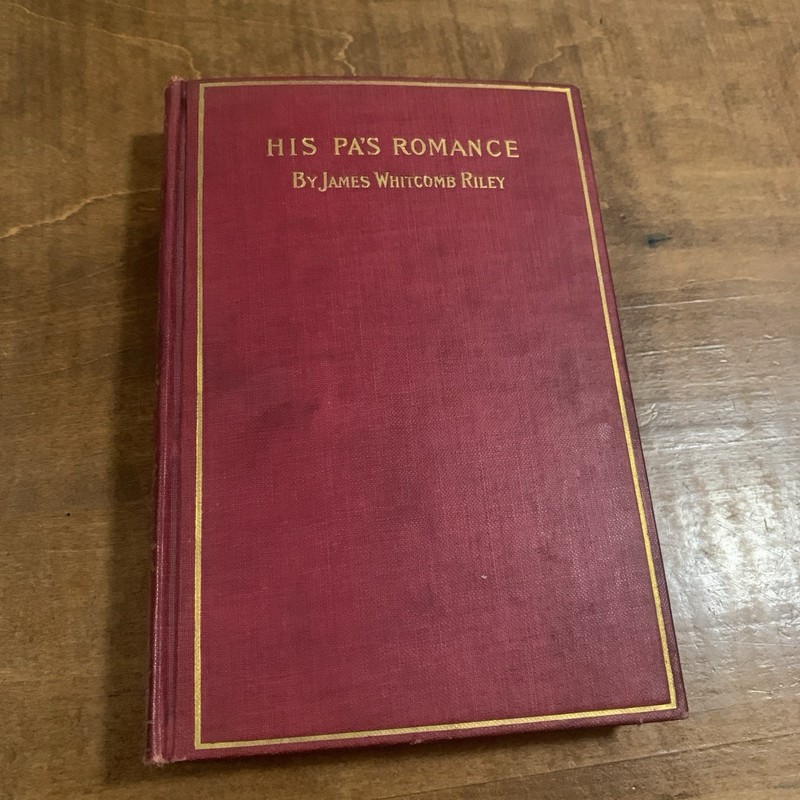 ANTIQUE 1903 JAMES WHITCOMB RILEY BOOK NOVEMBER HIS PA'S ROMANCE FIRST EDITION