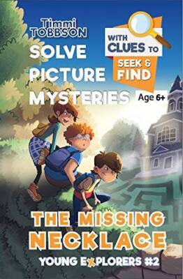 The Missing Necklace: A Timmi Tobbson Young Explorers Book for Kids (Solv - GOOD