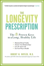 The Longevity Prescription: The 8 Proven Keys to a Long, Healthy Life
