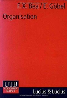 Organisation: Theorie und Gestaltung von Franz Xave... | Buch | Zustand sehr gut