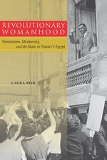 Revolutionary Womanhood: Feminisms, Modernity...