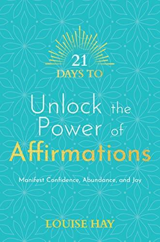 21 Days to Unlock the Power of Affirmations: Manifest Confidence, Abundan - GOOD