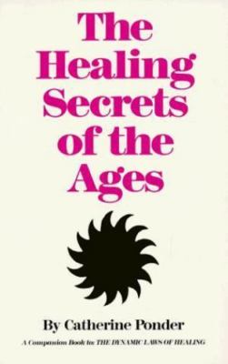 Healing Secrets of the Ages by Catherine Ponder (1967, Trade Paperback)