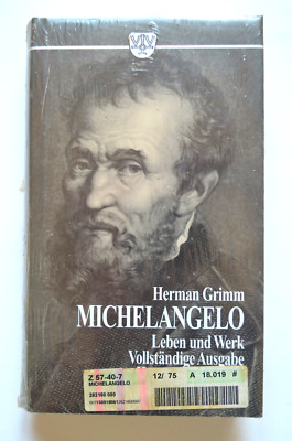 Herman Grimm: Michelangelo. Leben und Werk Vollständige Ausgabe RARITÄT NEU OVP