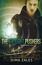 THE THOUGHT PUSHERS (MIND DIMENSIONS BOOK 2) (VOLUME 2) By Dima Zales & Anna