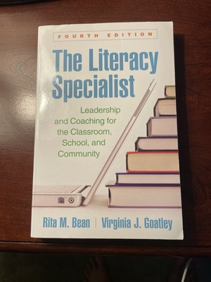 Literacy Specialist: Leadership and Coaching for the Classroom.  Goatley & Bean 