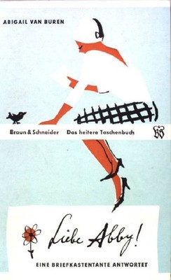 Liebe Abby! - Eine Briefkastentante antwortet Das heitere Taschenbuch Band 24 Bu