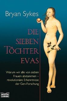Die sieben Töchter Evas: Warum wir alle von siebe... | Buch | Zustand akzeptabel