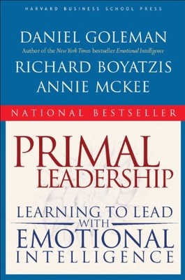 Primal Leadership: Learning to Lead With Emotional Intelligence,