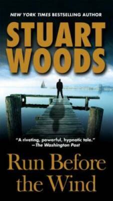 Run Before the Wind (Will Lee Novel) - Paperback By Woods, Stuart - GOOD