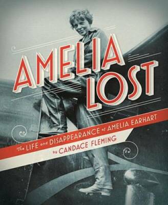 Amelia Lost: The Life and Disappearance of Amelia Earhart - Hardcover - GOOD